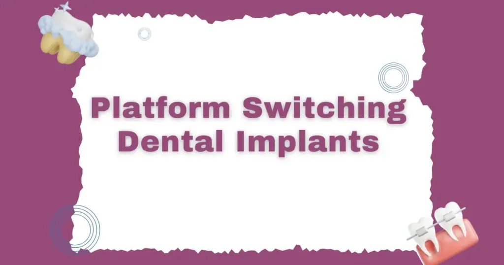 Platform Switching Dental Implants