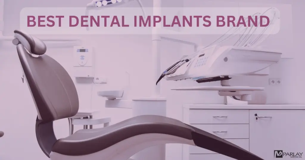 Best Dental Implants Brand for Lasting Smile Confidence
